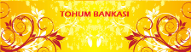 TOHUM BANKASI